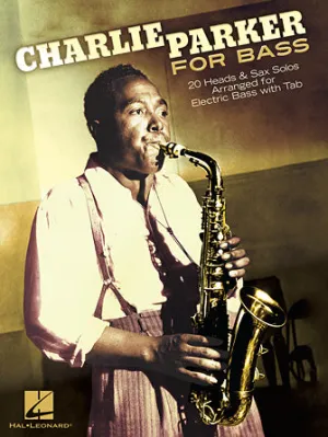 Charlie Parker for Bass (Electric Bass)