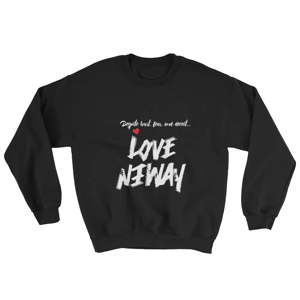 LoveAnyway Always Unisex Sweatshirt