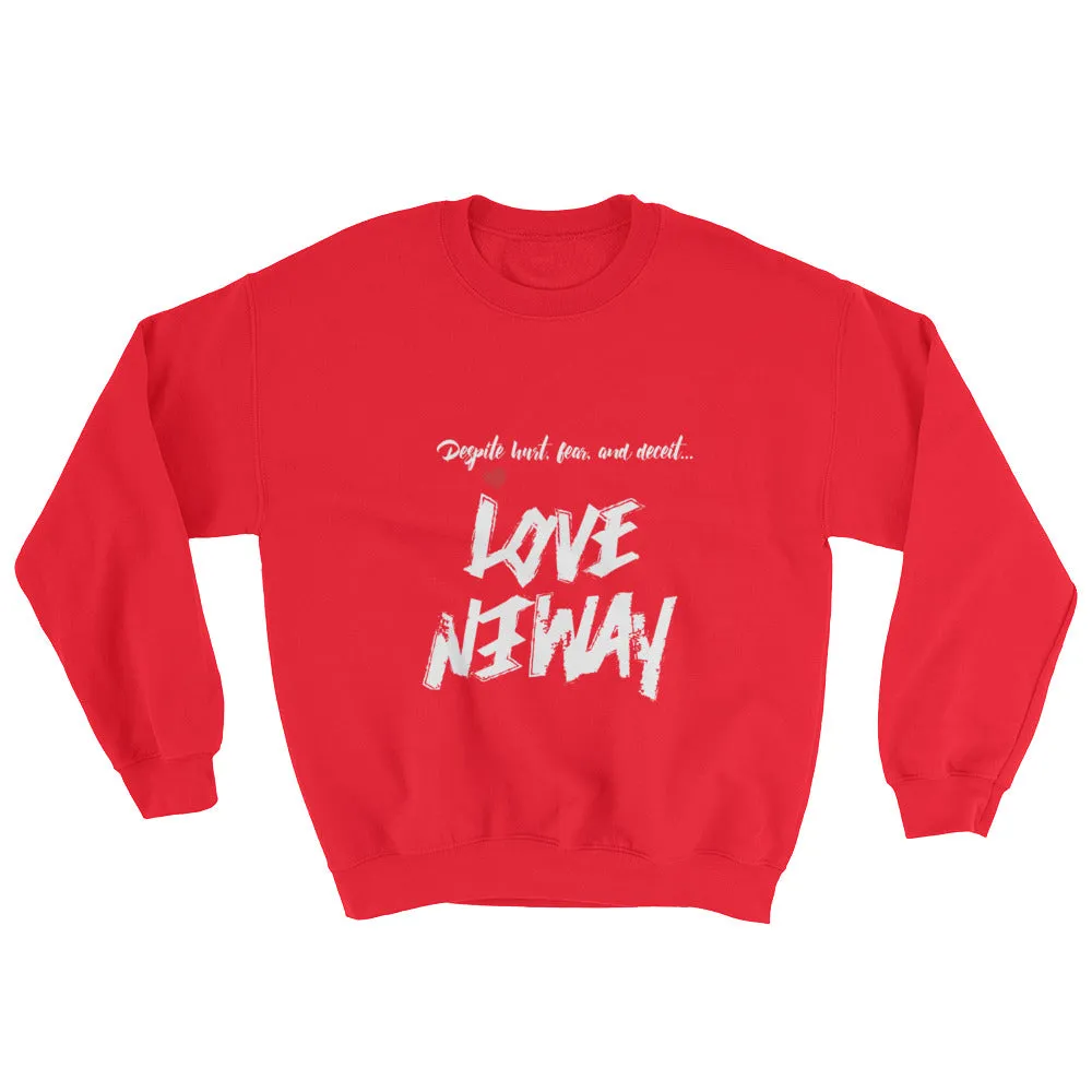 LoveAnyway Always Unisex Sweatshirt