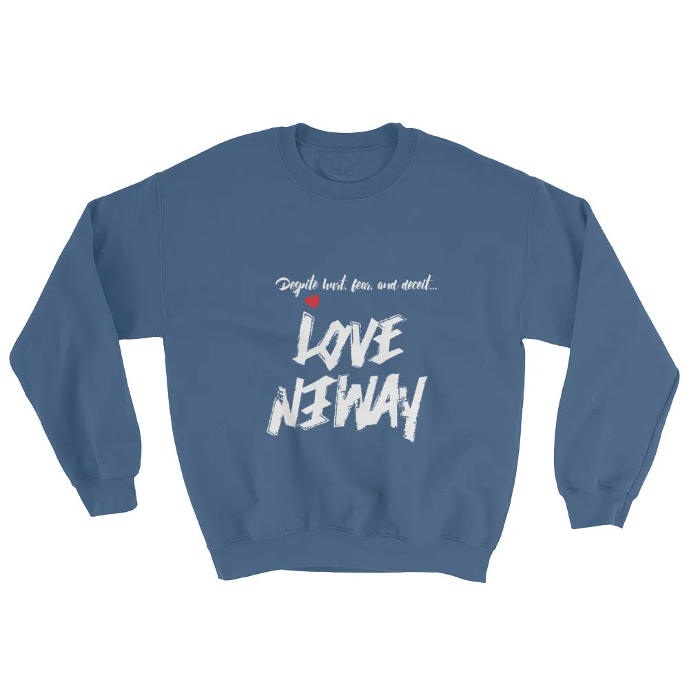 LoveAnyway Always Unisex Sweatshirt