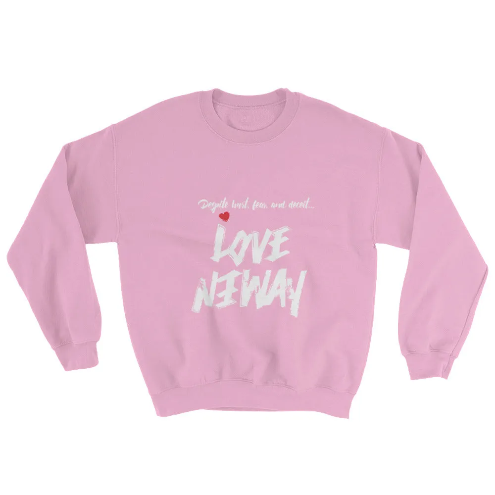 LoveAnyway Always Unisex Sweatshirt