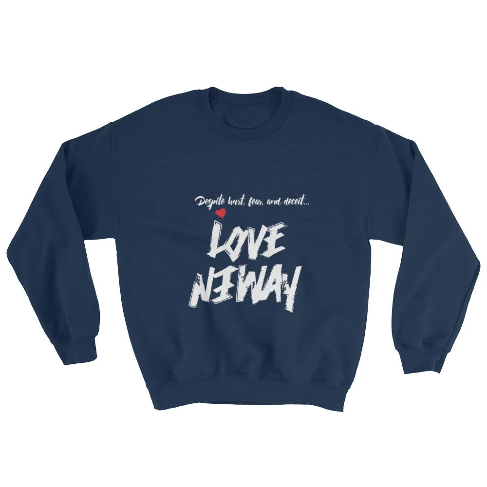 LoveAnyway Always Unisex Sweatshirt
