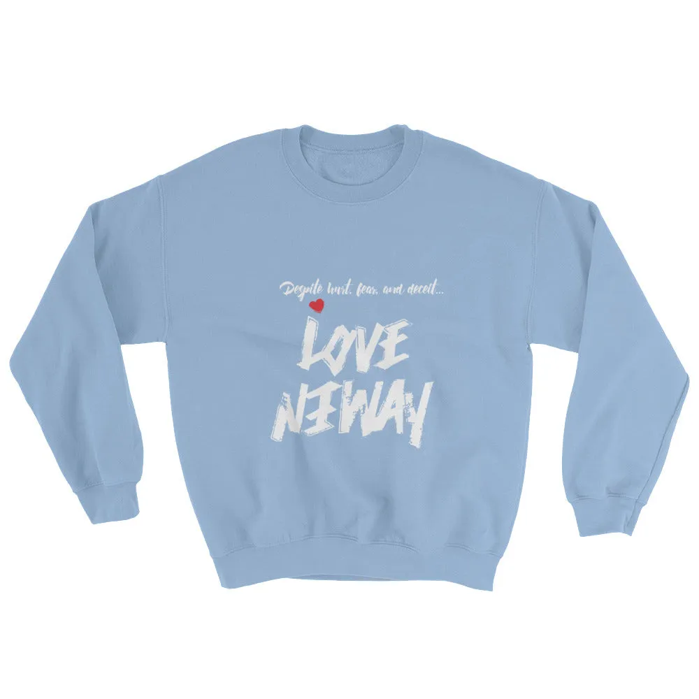 LoveAnyway Always Unisex Sweatshirt