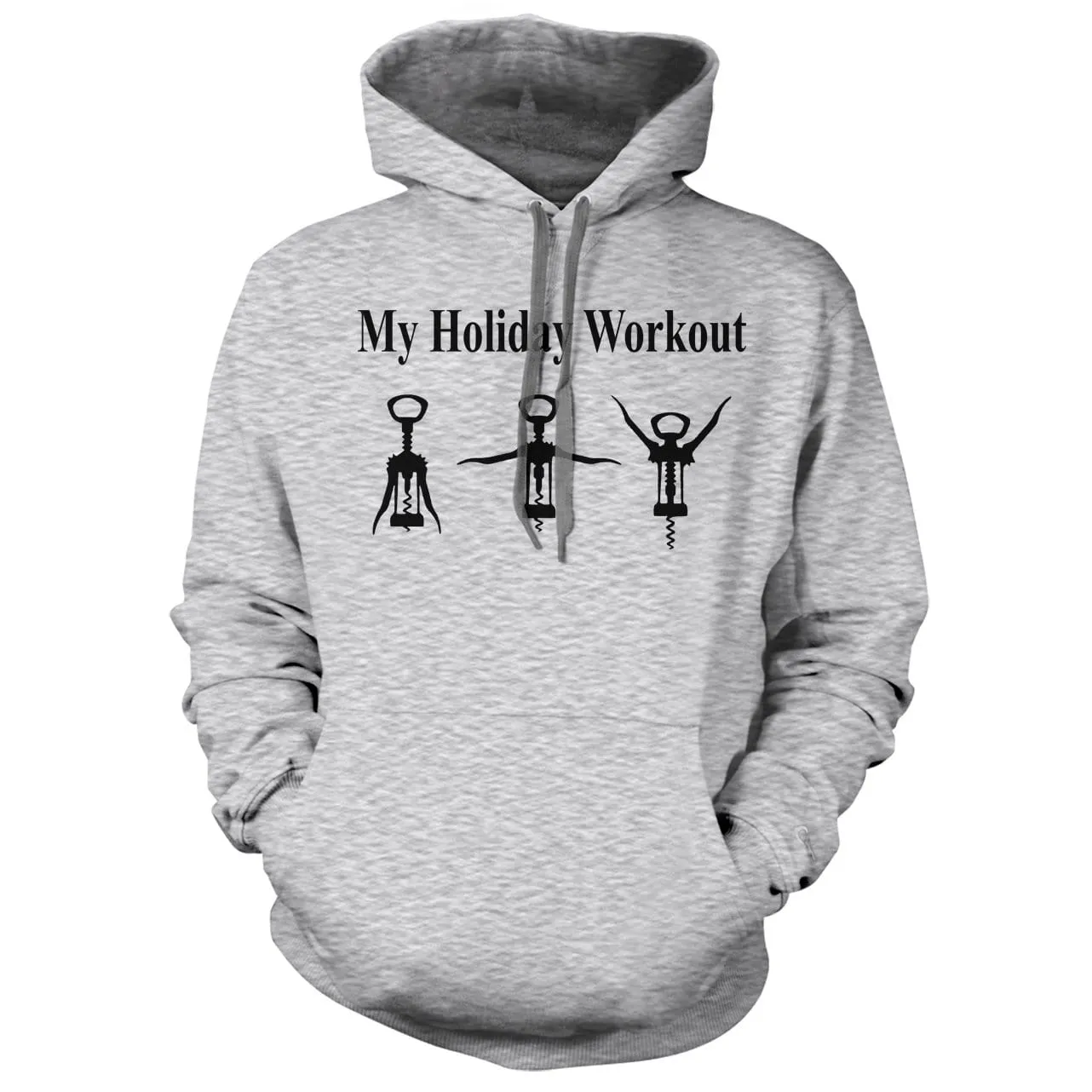 My Holiday Workout Plan, Wine Opener Hoodie