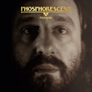 Phosphorescent - C'est La Vie (Ltd. Ed. clear vinyl)